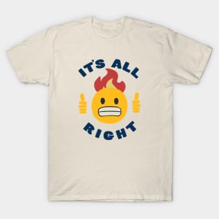 It's all right T-Shirt
